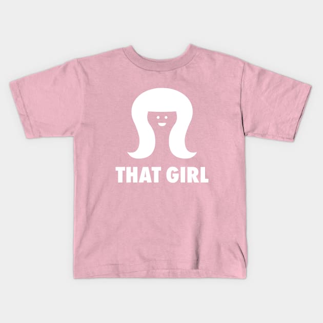 THAT GIRL (white) Kids T-Shirt by Expandable Studios